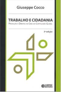 Trabalho e Cidadania: Producao e Direitos na Crise do Capitalismo Global