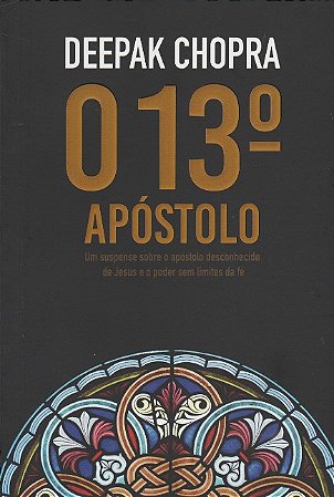 13 Apostolo, O: Um Suspeito sobre o Apostolo Desconhecido de Jesus e o pod