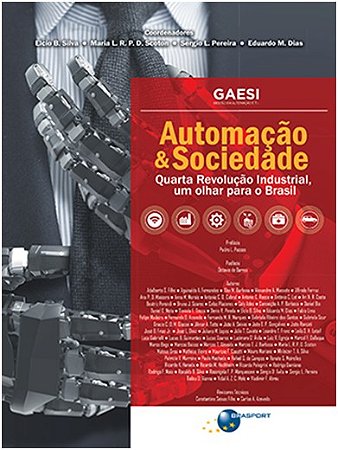 Automacao e Sociedade: Quarta Revolucao Industrial, Um Olhar para o Brasil