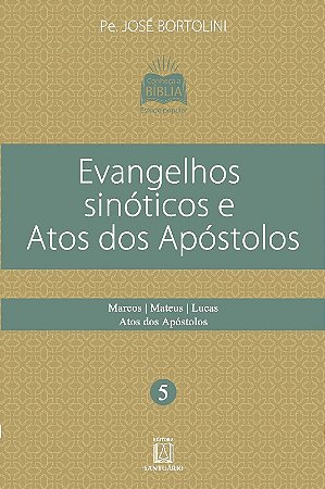 Evangelhos Sinoticos e Atos dos Apostolos