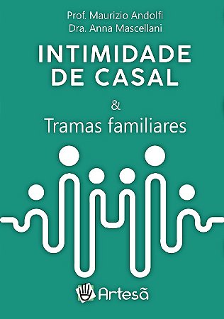Intimidade de Casal e Tramas Familiares