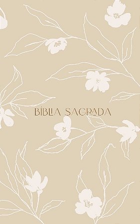 The Purpose Book: Biblia Sagrada, A21, Capa Dura com Tecido, Flores
