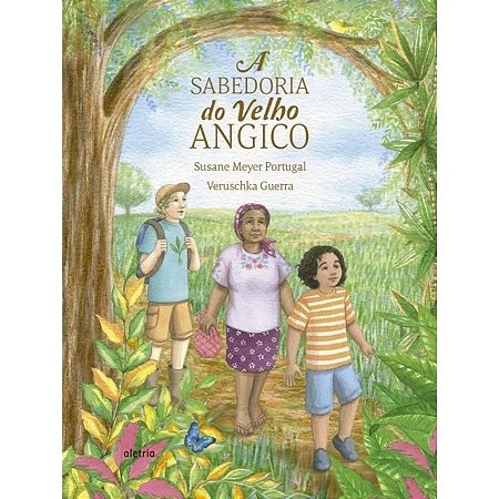 Sabedoria do Velho Angico, A