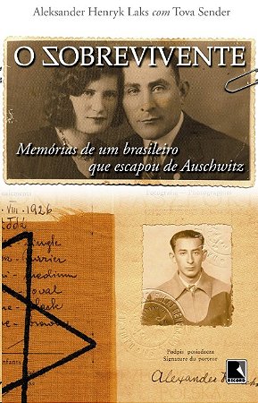 Sobrevivente, O: Memorias de Um Brasileiro Que Escapou de Auschwitz