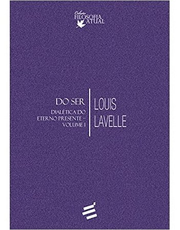 Do Ser - Dialetica do Eterno Presente - Vol. I
