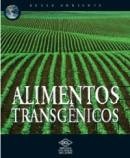 Alimentos Transgenicos - Col. Nosso Ambiente