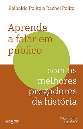 Aprenda a Falar em Publico com os Melhores Pregadores da Historia