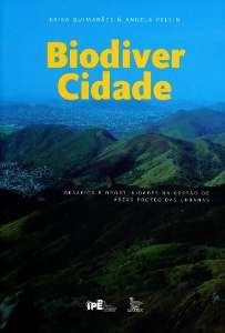 Biodiver Cidade - Desafios e Oportunidades na Gestao de Areas Protegidas Ur