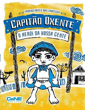 Capitao Oxente: o Heroi da Nossa Gente