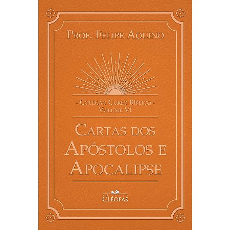 Colecao Curso Biblico - Vol.vi: Cartas dos Apostolos e Apocalipse