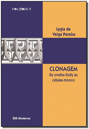 Clonagem - da Ovelha Dolly as Celulas-tronco