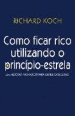 Como Ficar Rico Utilizando o Principio-estrela