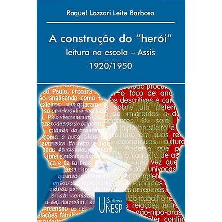 Construcao do Heroi, A