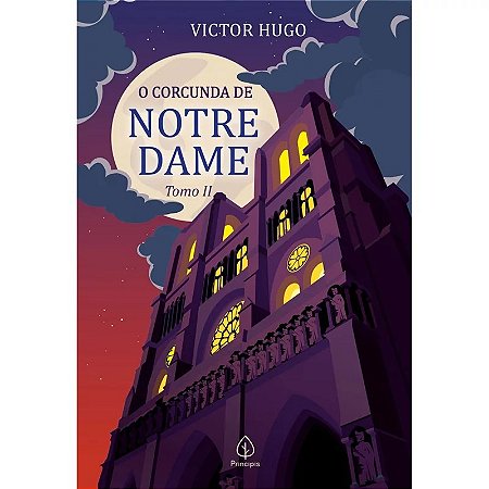 Corcunda de Notre Dame, o - Tomo 2