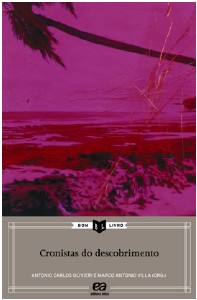 Cronistas do Descobrimento - Serie Bom Livro