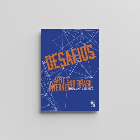 Desafios: Arte e Internet no Brasil