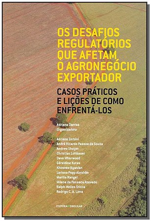 Desafios Regulatórios Que Afetam o Agronegócio Exeportador, os