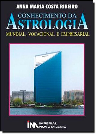 Conhecimento da Astrologia: Mundial, Vocacional e Empresarial