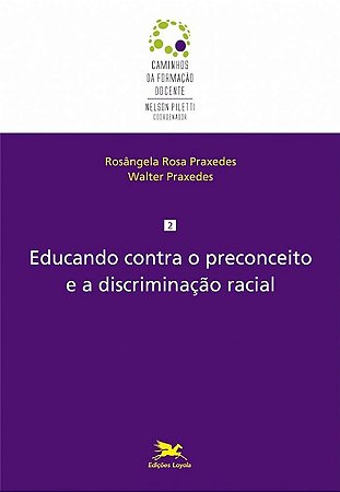 Educando contra o Preconceito e a Discriminacao Racial