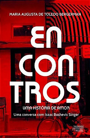 Encontros: Uma Historia de Amor - Uma Conversa com Isaac Bashevis Singer