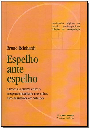 Espelho ante Espelho: a Troca e a Guerra entre o Neopentecostalismo e os cu
