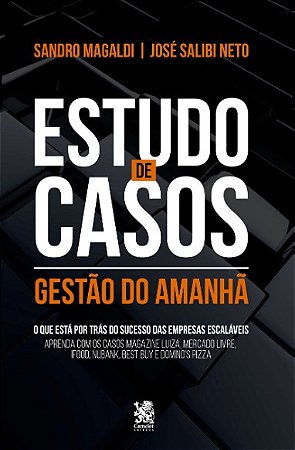 Estudo de Casos: Gestao do Amanha