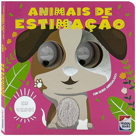 Eu Vejo! com Olhos Arregalados: Animais de Estimacao
