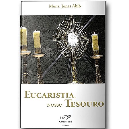 Eucaristia Nosso Tesouro (mons Jonas ab