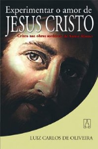 Experimentar o Amor de Jesus Cristo - Cristo Nas Obras