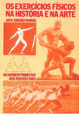 Exercicios Fisicos na Historia e na Arte, os