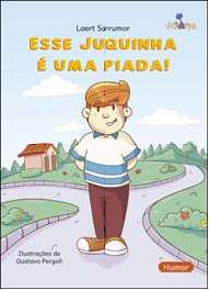 Esse Juquinha e Uma Piada
