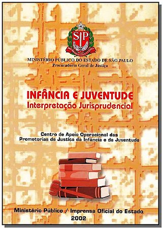 Infancia e Juventude: Interpretacao Jurisprudencial