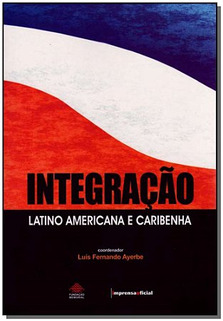 Integracao-latino Americ.caribenha