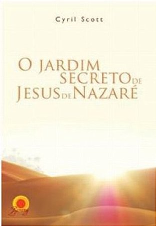 Jardim Secreto de Jesus de Nazare, O