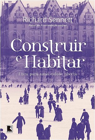 Construir e Habitar: Etica para Uma Cidade Aberta
