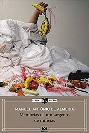 Memorias de Um Sargento de Milicias - Col. Bom Livro