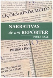 Narrativas de Um Reporter: o Brasil Recente