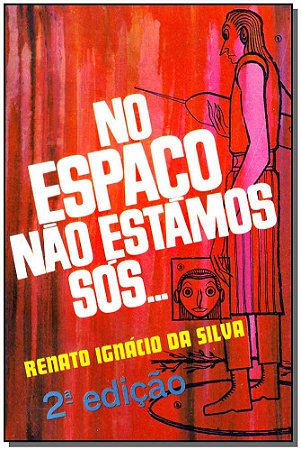 No Espaco Nao Estamos Sos...