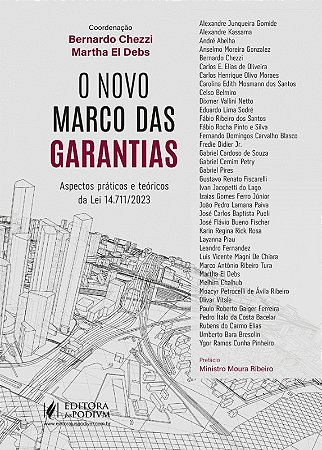 Novo Marco das Garantias, O: Aspectos Praticos e Teoricos da Lei 14.711/202