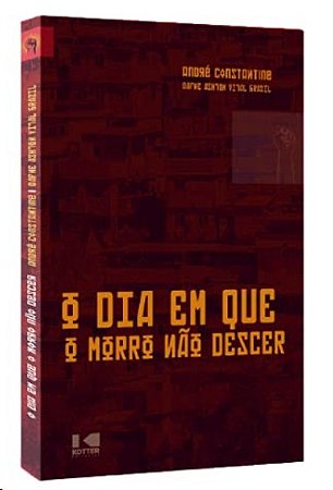 O Dia em Que o Morro Não Descer