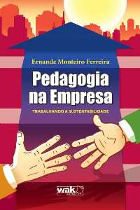 Pedagogia na Empresa - Trabalhando a Sustentabilidade