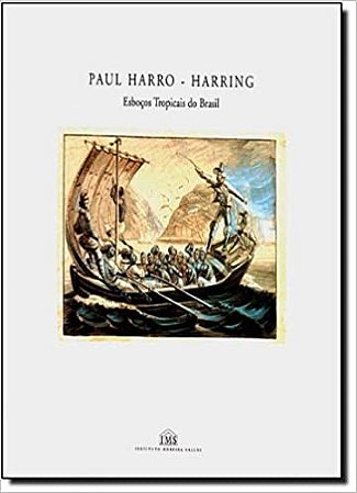 Paul Harro - Harring, Esbolços Tropicais do Brasil
