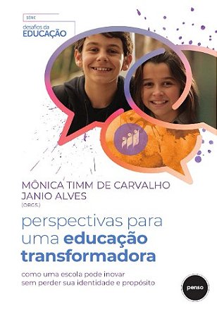 Perspectivas para Uma Educacao Transformadora: Como Uma Escola Pode Inovar