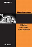 Plastico Bem Superfluo Ou Mal