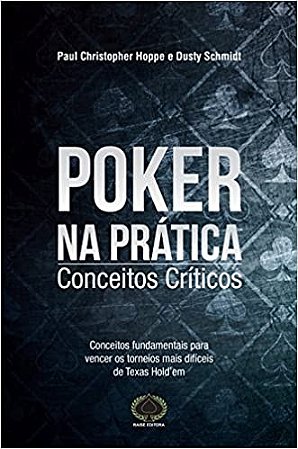 Poker na Pratica Conceitos Criticos: Conceitos Criticos