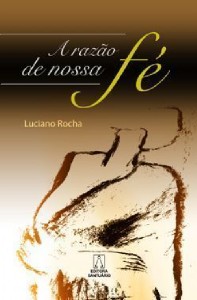 Razao de Nossa Fe, A