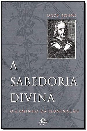 Sabedoria Divina, A: e o Caminho da Iluminacao