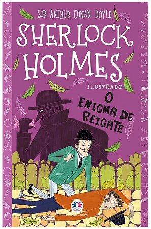 Sherlock Holmes Ilustrado - o Enigma de Reigate