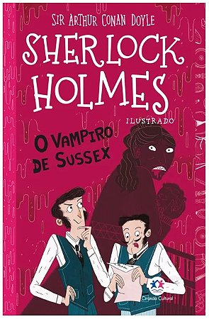 Sherlock Holmes Ilustrado - o Vampiro de Sussex
