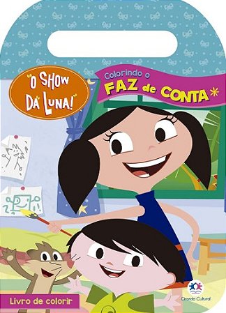 Show da Luna, O: Colorindo o Faz de conta